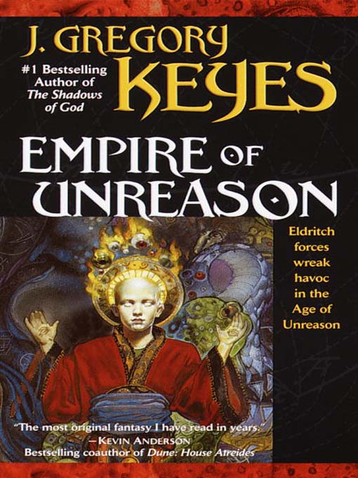 Title details for Empire of Unreason by J. Gregory Keyes - Available